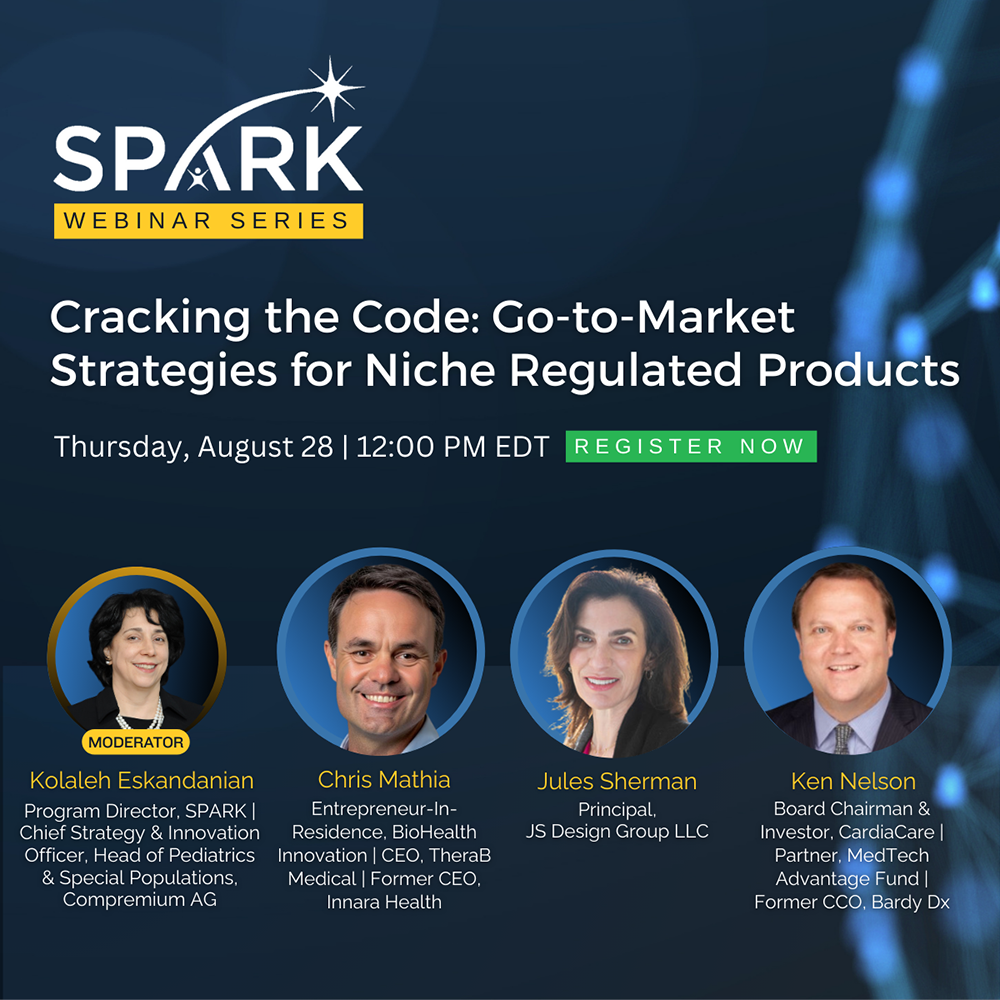 SPARK Webinar Series | Cracking the Code: Go-to-Market Strategies for Niche Regulated Products | Panel Discussion